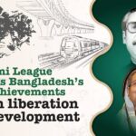 Building a self-reliant & a humanitarian state: What Awami League achieves under Sheikh Hasina’s leadership